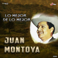 Juan Montoya - Lo Mejor De Lo Mejor