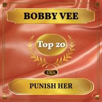 Bobby Vee - Punish Her (Billboard Hot 100 - No 20)