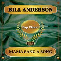Bill Anderson - Mama Sang a Song (Billboard Hot 100 - No 89)