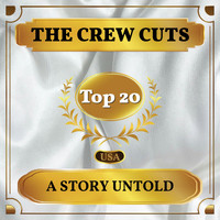 The Crew Cuts - A Story Untold (Billboard Hot 100 - No 16)