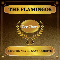 The Flamingos - Lovers Never Say Goodbye (Billboard Hot 100 - No 52)