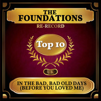 The Foundations - In the Bad, Bad Old Days (Before You Loved Me) (UK Chart Top 40 - No. 8)