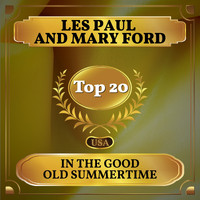 Les Paul and Mary Ford - In the Good Old Summertime (Billboard Hot 100 - No 15)