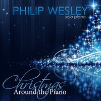 Philip Wesley - Christmas Around the Piano