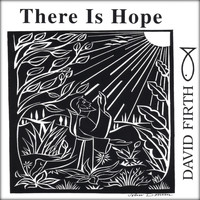 David Firth - There Is Hope