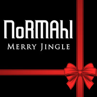 Normahl - We Wish You a Merry Christmas / Jingle Bells (Short Edit)
