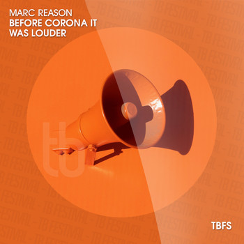 Marc Reason - Before Corona It Was Louder