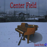 David Firth - Center Field
