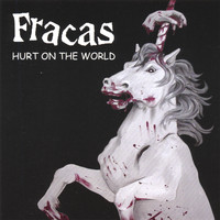 Fracas - Hurt On The World
