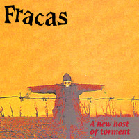 Fracas - A New Host Of Torment