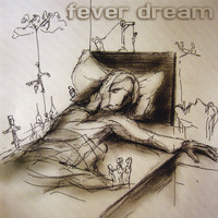 Fever Dream - Fever Dream