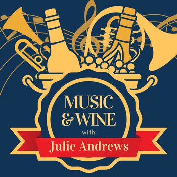 Julie Andrews - Music & Wine with Julie Andrews