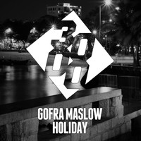 Gofra Maslow - Holiday