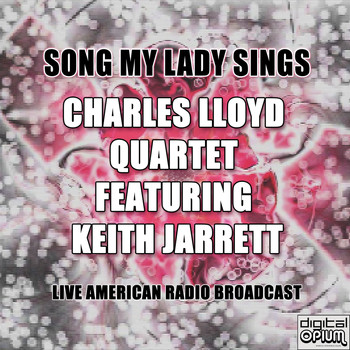 Charles Lloyd - Song My Lady Sings