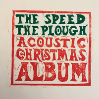 Speed the Plough - The Speed the Plough Acoustic Christmas Album