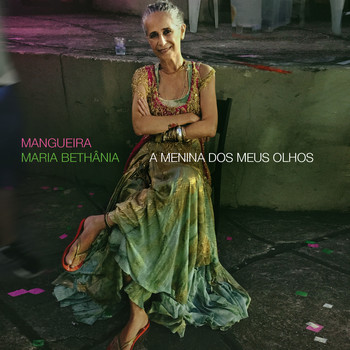 Maria Bethânia - Mangueira - a Menina Dos Meus Olhos