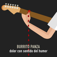 Burrito Panza - Dolor Con Sentido del Humor