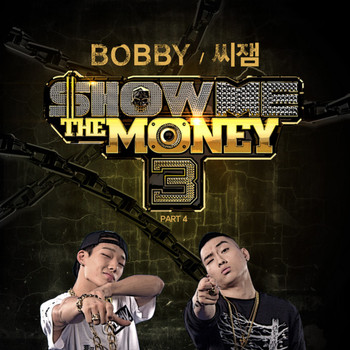 BOBBY & C Jamm - Show Me the Money3, Pt. 4
