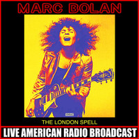 Marc Bolan - The London Spell
