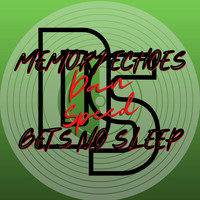 Dan Speed - Memory Echoes / Gets No Sleep