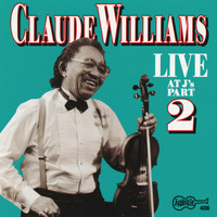 Claude Williams - Live at J's, Vol. 2