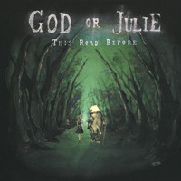 God Or Julie - This Road Before