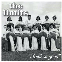 The Limits - I Look so Good