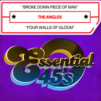 The Anglos - Broke Down Piece of Man / Four Walls of Gloom (Digital 45)