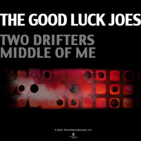 The Good Luck Joes - Two Drifters EP