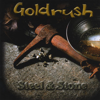 Goldrush - Steel & Stone