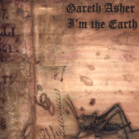 Gareth Asher - I'm The Earth