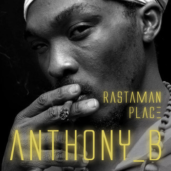 Anthony B - Rastaman Place