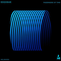 Esqobar - Passengers of Time
