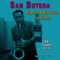 Sam Butera - Sam Butera - Big Sax & Big Voice (The Big Horn (1959-1961))