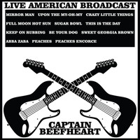 Captain Beefheart - Live American Broadcast - Captain Beefheart (Live)