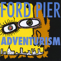 Ford Pier - Adventurism