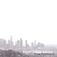 Fight From Above - It's Just Something To Say