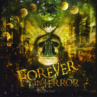 Forever In Terror - The End