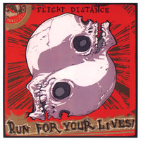 Flight Distance - Run For Your Lives! (Explicit)