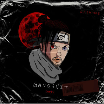 Dirty - Gang Shit (Explicit)