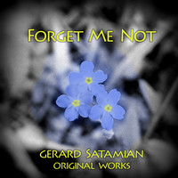 Gerard Satamian - Forget Me Not