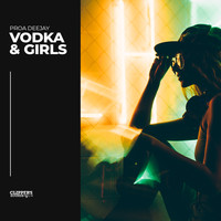Proa Deejay - Vodka & Girls