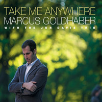 Marcus Goldhaber - Take Me Anywhere