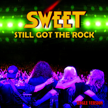 Sweet - Still Got the Rock