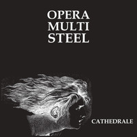 Opera Multi Steel - Cathedrale
