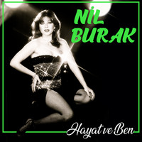 Nil Burak - Hayat Ve Ben
