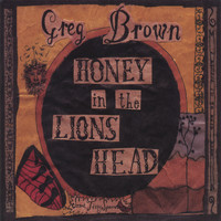 Greg Brown - Honey In The Lion's Head