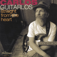Carlos Guitarlos - Straight from the Heart