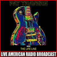 Pat Travers - The Life Line (Live)