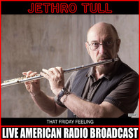 Jethro Tull - That Friday Feeling (Live)